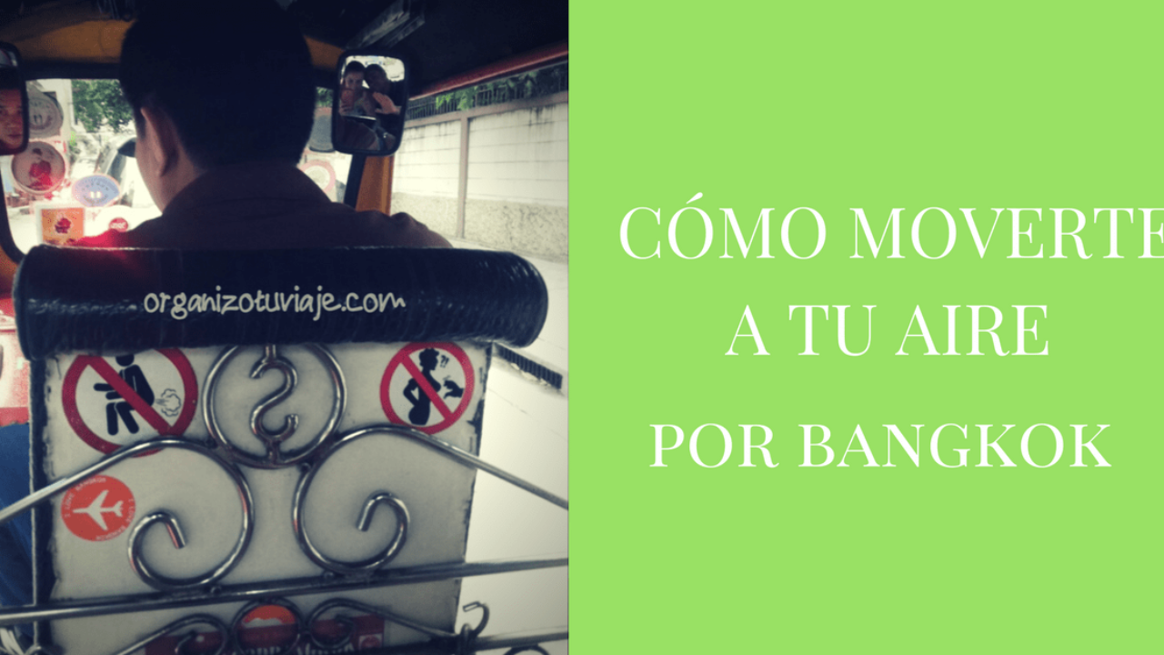 Guía Definitiva: Cómo Moverse en Bangkok Sin Perderte (2024)